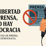 Sin libertad de prensa, no hay democracia